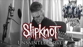 Slipknot - UNSAINTED (Guitar Cover)