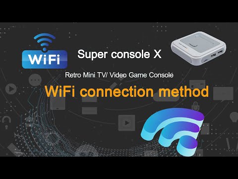 Super console X—WiFi connection method