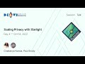 Scaling Privacy with Nightfall and Starlight