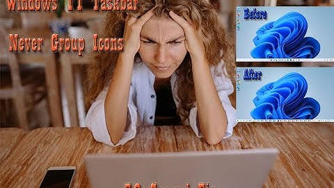 How to set Windows 11 taskbar icons to "Never Combine" - Free 30 second fix - No More Grouping Icons