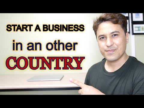 HOW TO START A BUSINESS IN AN OTHER COUNTRY ( starting a business )