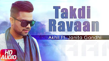 Takdi Ravan (Full Audio Song) | Akhil & Jonita Gandhi | Jindua | Punjabi Audio Song | Speed Records