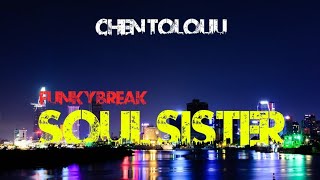 SOUL SISTER (ORIGINAL FVNKY NIGHT) BY CHEN TOLOLIU RE-20MIX!!!