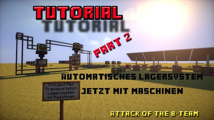 Automatisches Lagersystem Part 2 [ ProjectRed Transportation [ Tutorial [ Attack of the B-Team