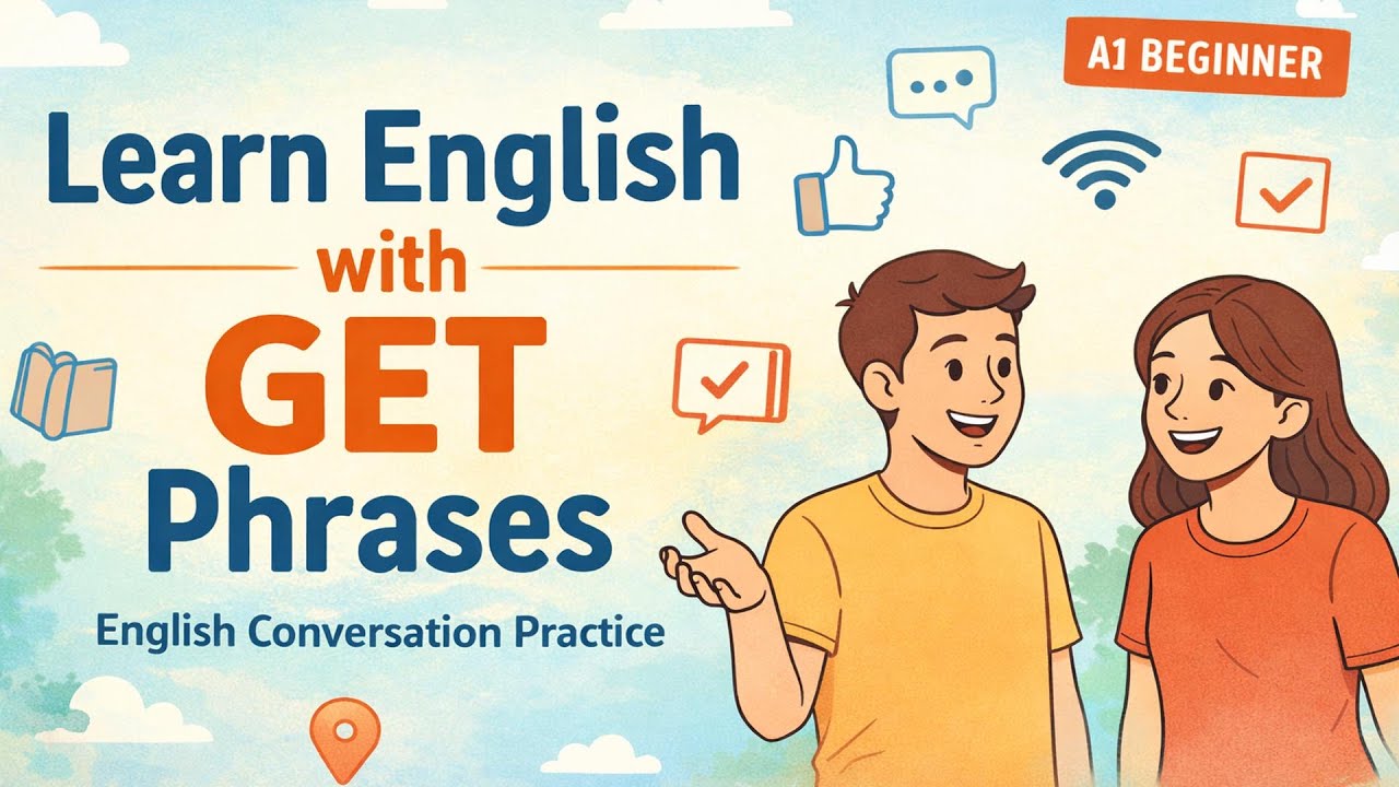 Изучайте английский с GET Phrases | Говорите на естественном английском шаг за шагом (уровень A2)