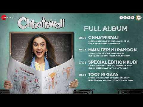 Chhatriwali - Full Album | Rakul Preet Singh | Rohan Rohan, Akhil Sachdeva, Sumeet B, Durgesh R