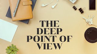 How to Write Deep Point of View - 3 Tips to Take Your Story Deeper