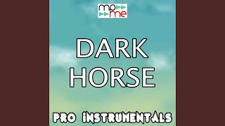 Dark Horse (Karaoke Version) (Originally Performed By Katy Perry)