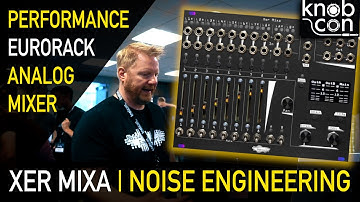 XER MIXA | NOISE ENGINEERING Presentation and Demo 🌌 #KNOBCON 2023 🌆