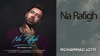 Mohammad lotfi - Na Rafigh | محمد لطفی - نارفیق