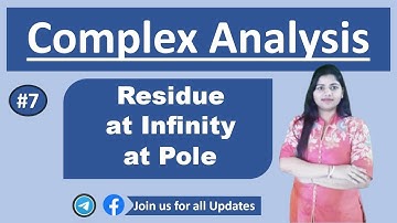 Residue at infinity , at pole of order M | Complex Analysis | Part - 7