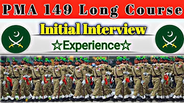 |Initial Interview| Experience No 1 Of PMA 149 Long Course By Recommended Candidate 2022