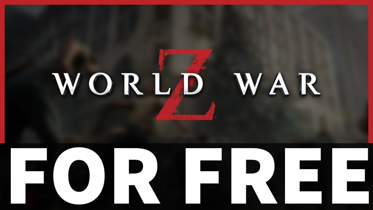 World War Z [FREE DOWNLOAD [TUTORIAL]