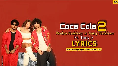 Coca Cola 2 Lyrics - Neha Kakkar x Tony Kakkar ft. Tony Jr | Neha Kakkar Coca Cola 2 | SK Series