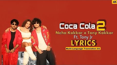 Coca Cola 2 Lyrics - Neha Kakkar x Tony Kakkar ft. Tony Jr | Neha Kakkar Coca Cola 2 | SK Series