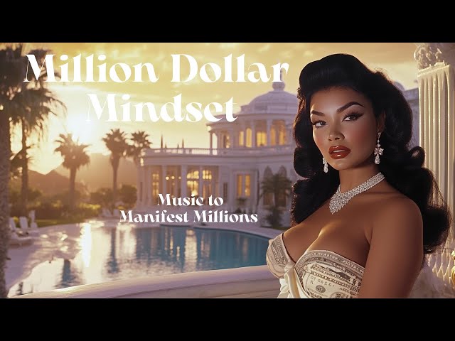 Manifestation Song- Million Dollar Mindset  💸 Wealth Affirmations & Afformations | Neo-Soul Music