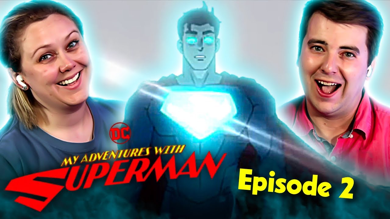 My Adventures with Superman REACTION | Adventures of a Normal Man Pt. 2 | 1x2