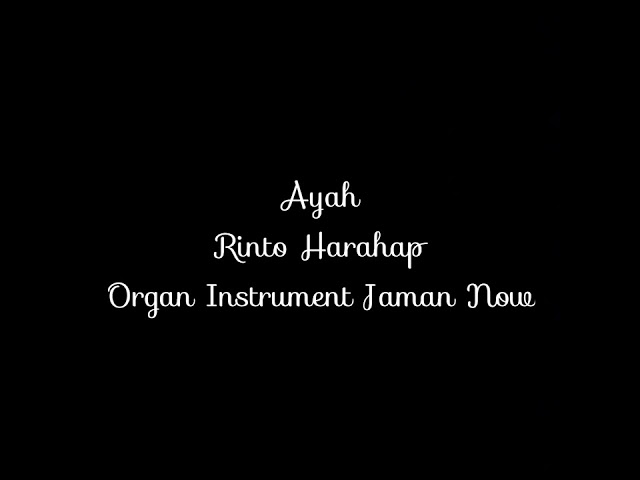 Ayah by Rinto Harahap [ Organ Instrument ] class=