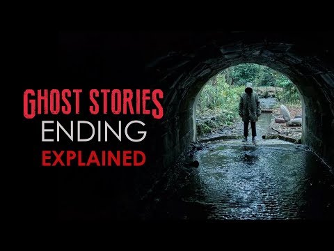 Ghost Stories Ending Explained (2018) + What The Stories Represent