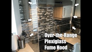 Over-the-Range Plexiglass Fume Hood by Old Stuff, New Stuff, and Adventures in Between 108 views 1 year ago 4 minutes, 9 seconds