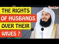 🚨THE RIGHTS OF HUSBANDS OVER THEIR WIVES 🤔 - Mufti Menk