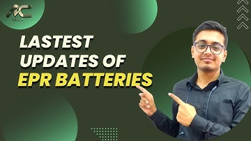 Introduction to EPR for Batteries | YOU MUST KONW ABOUT | ARKCA Corporate