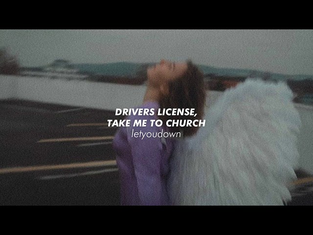 drivers license x take me to church // tik tok version class=