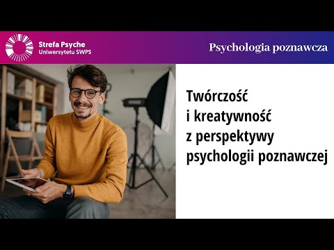 Wideo: Czym jest kreatywność w psychologii poznawczej?