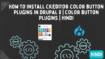 How to Install CKEditor color button Plugins in Drupal 8 | color button Plugins | Hindi