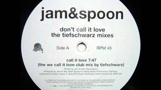 Jam &amp; Spoon - Don&#39;t Call It Love (House Mix)