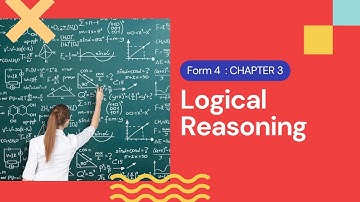 Math Form 4 Chapter 3 : Logical Reasoning