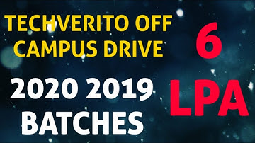 Techverito Off Campus Drive 4-6 LPA 2020 2019 Batches Eligible