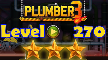Plumber 3 - Level 270 - 3 Stars - Puzzle Game (Android/iOS) Oil Tycoon