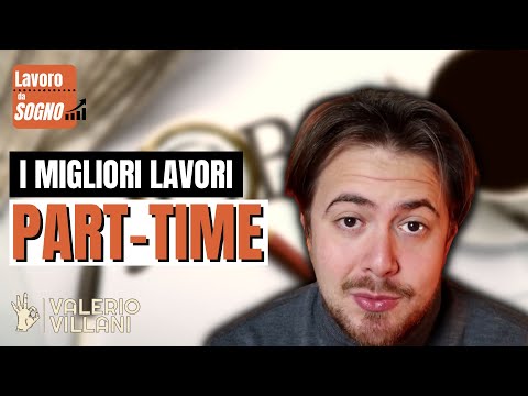 Video: Come Trovare Un Lavoro Part-time