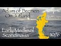 Adam of Bremen on Jutland // German Primary Source (1076)