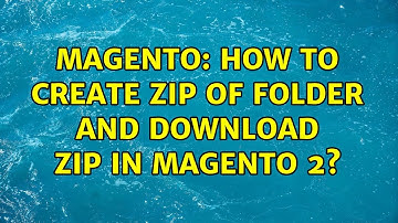 Magento: How to create zip of folder and download zip in magento 2? (2 Solutions!!)