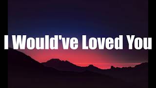 Jake Hoot, Kelly Clarkson  - I Would've Loved You (Lyrics)