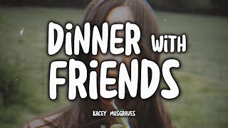 KACEY MUSGRAVES - Dinner With Friends (Tradução)