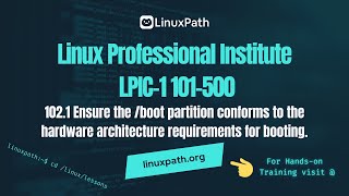 Information LPIC-1 101-500 Exam Course - 102.1 Ensure the/boot partition conforms to the hardware. Guide