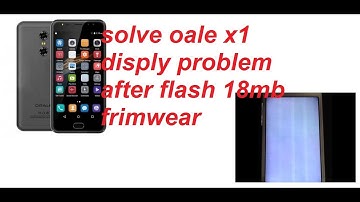 oale x1 and x2 white disply after flash 100000% solution free