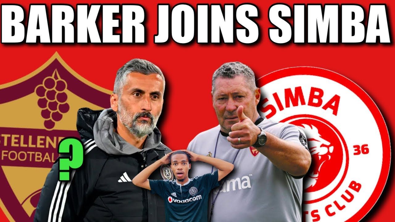 Steve Simba STEVE BARKER JOINS SIMBA SC😳JOSE RIVIERO IS IN THE LIST TO COACH ...