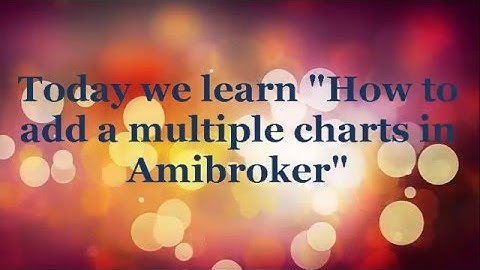 LiveTradeSystem: To add multiple charts in Amibroker