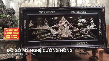 ĐỒ GỖ MỸ NGHỆ CƯỜNG HỒNG|ĐT: 0988313696 Bàn giao Bộ Tranh Đồng Quê (Tranh Tứ Dân) gỗ Gụ Mật đỉnh cao