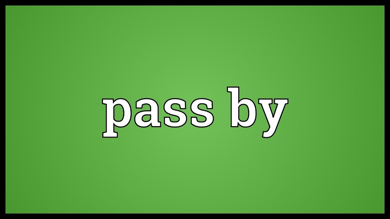 Бай пасс. Pass on. Pass up картинки. Pass something. Pass up.