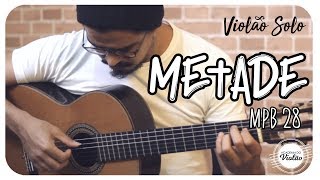 Adriana Calcanhotto - METADE (Violão Solo Fingerstyle) MPB #28