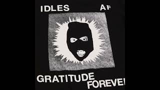IDLES - gratitude EXTENDED CUT (..extended end passage)!