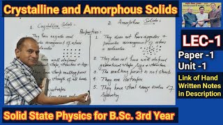 Difference Between Crystalline and Amorphous Solids || Crystalline solids for B.Sc. 5th Sem. | L-1