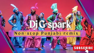 Non-Stop Punjabi Remix | Original Mix | Party Songs | Punjabi Wedding Hits | Bhangra | Dj G-Spark