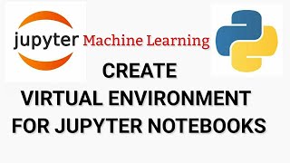 How to create Virtual Environment In Jupyter Notebook | Python | Machine Learning | Data Magic