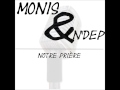 Monis feat ndep  notre prire